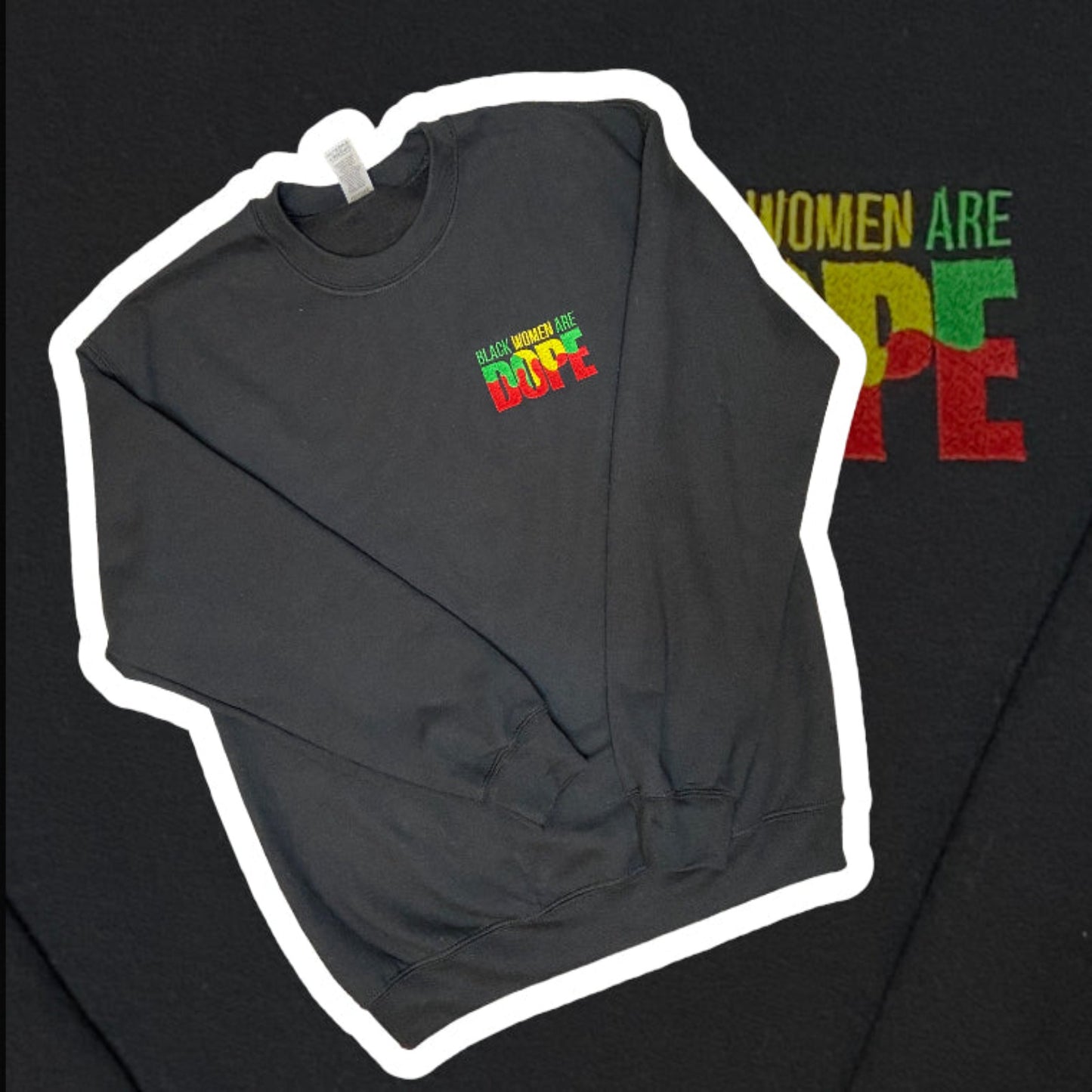 "Black Women are DOPE" Unisex Sweatshirt